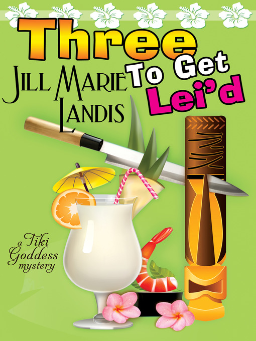 Title details for Three to Get Lei'd by Jill Marie Landis - Available